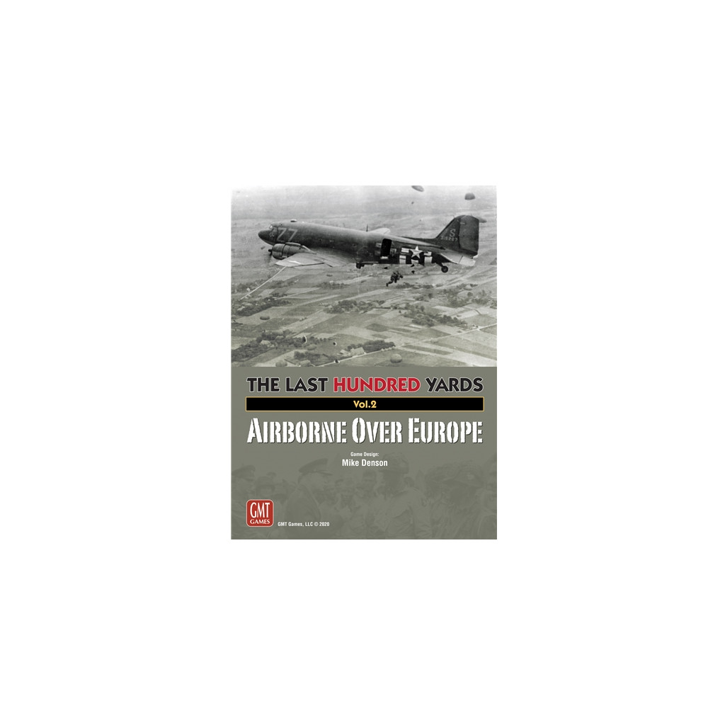 The Last Hundred Yards Volume 2: Airborne Over Europe