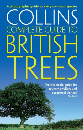 British Trees: A Photographic Guide to Every Common Species - Collins Complete Guide (Paperback)