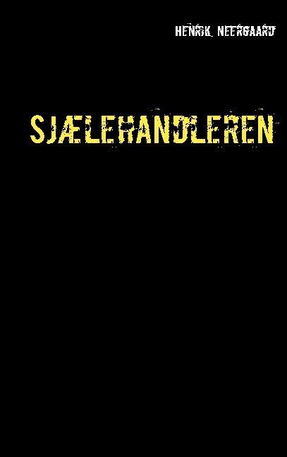 Sjælehandleren - Henrik Neergaard - Bog