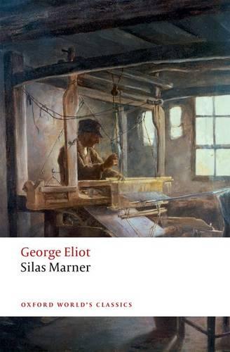 Silas Marner: The Weaver of Raveloe - Oxford World's Classics (Paperback)