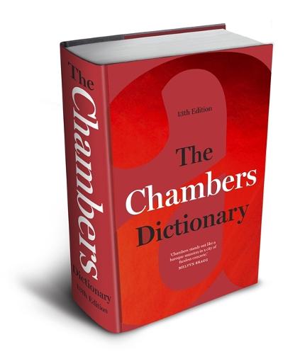 The Chambers Dictionary (13th Edition): The English dictionary of choice for writers, crossword setters and word lovers (Hardback)