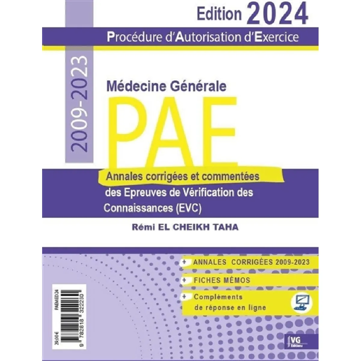 PAE médecine générale, procédure d'autorisation d'exercice : annales corrigées et commentées des épreuves de vérification des connaissances (EVC) : 2009-2023