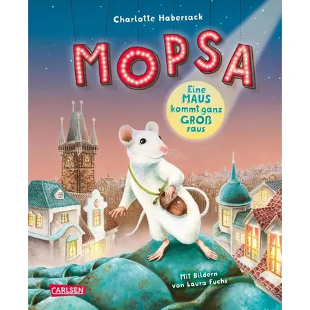 Carlsen Verlag Mopsa – Eine Maus kommt ganz groß raus