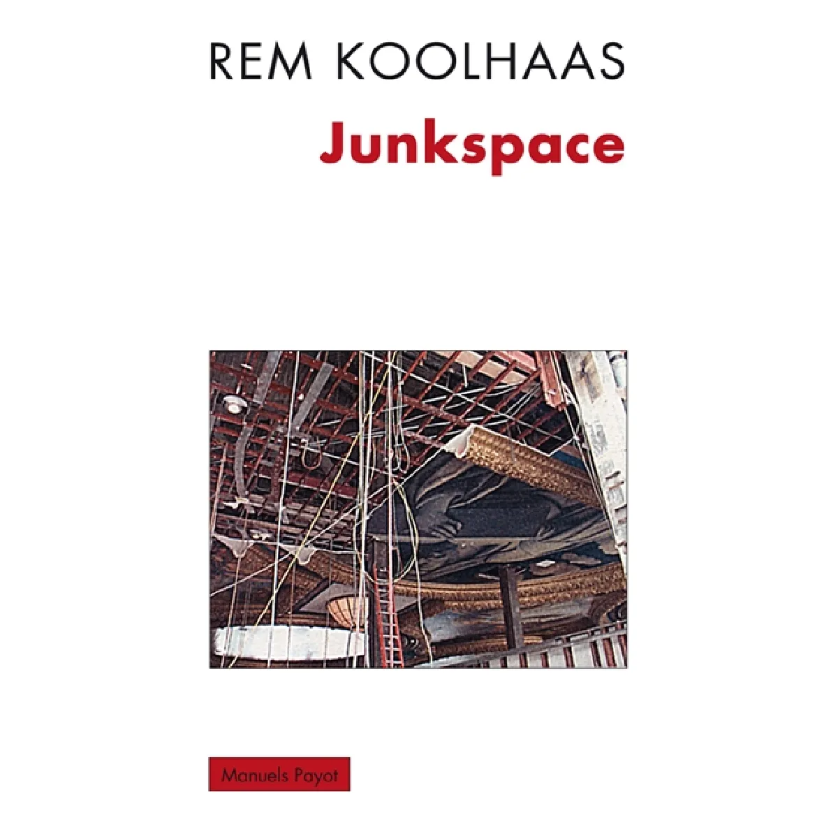 Junkspace : repenser radicalement l'espace urbain · Occasion