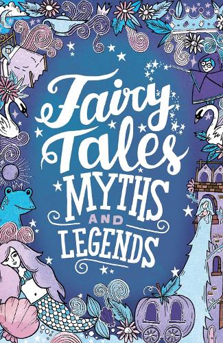 Fairy Tales, Myths and Legends - Scholastic Classics (Paperback)
