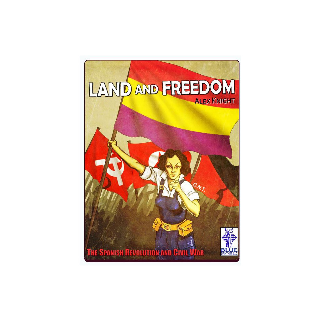 Land and Freedom: The Spanish Revolution and Civil War