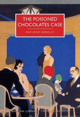 The Poisoned Chocolates Case - British Library Crime Classics (Paperback)