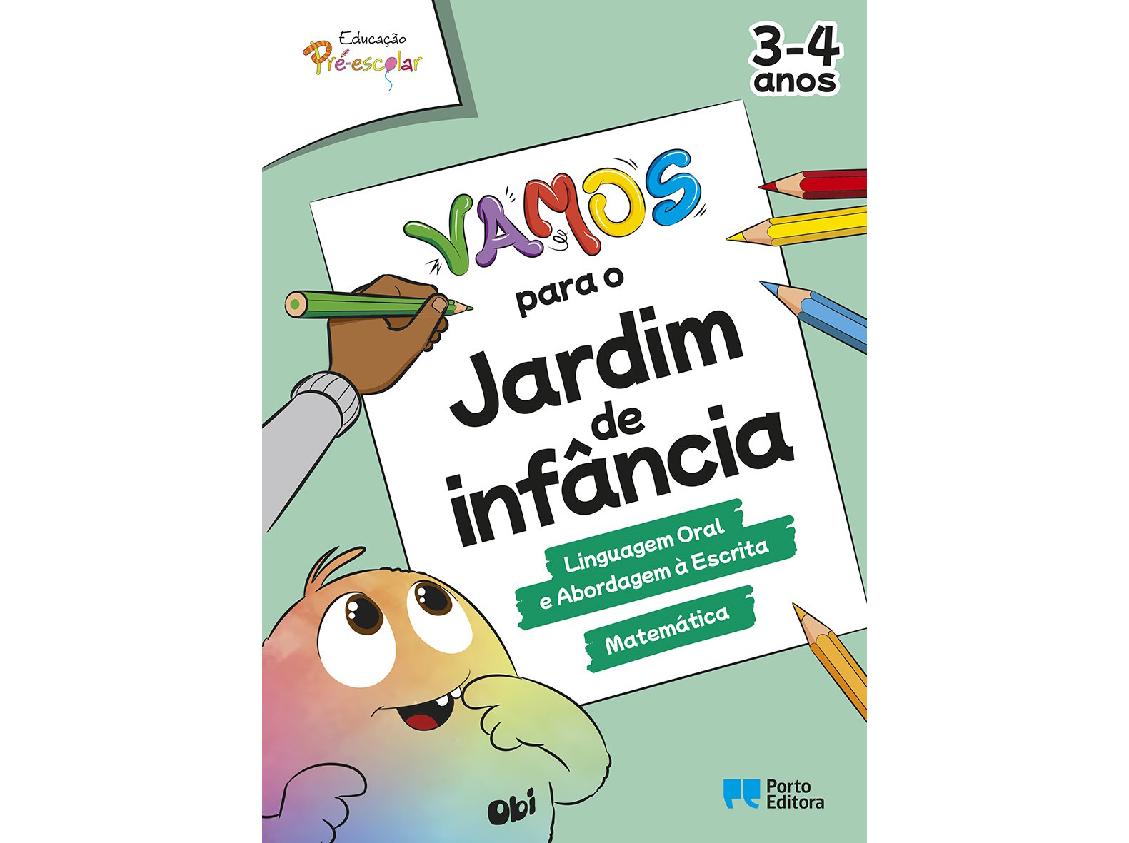 LIVRO VAMOS PARA O JARDIM DE INFANCIA- LING.ORAL-ABORD. À ESCRITA/MAT