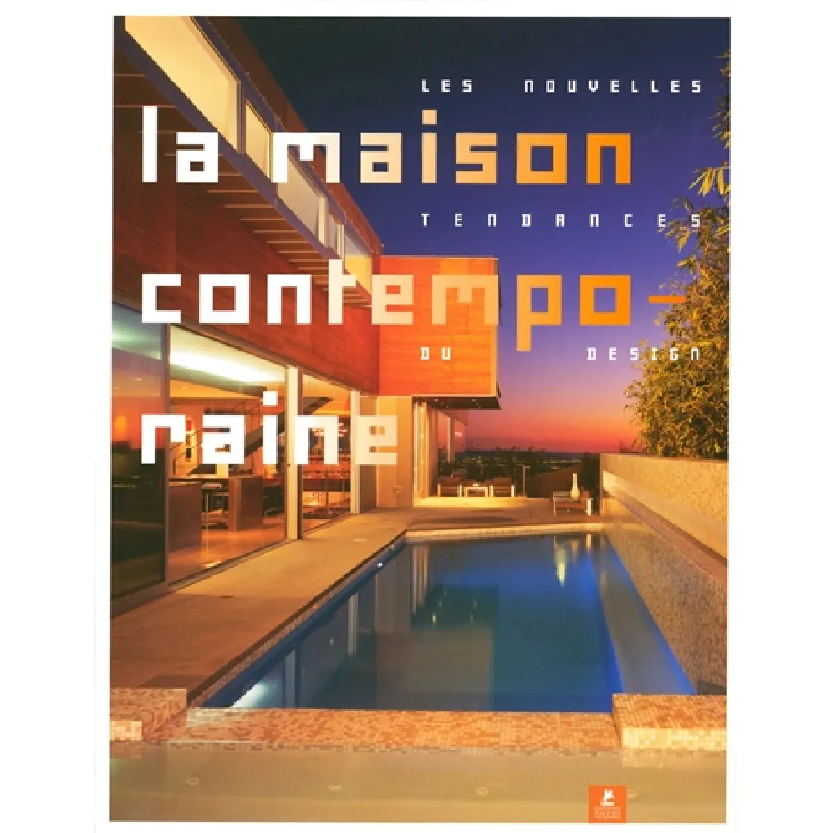 La maison contemporaine : les nouvelles tendances du design · Occasion