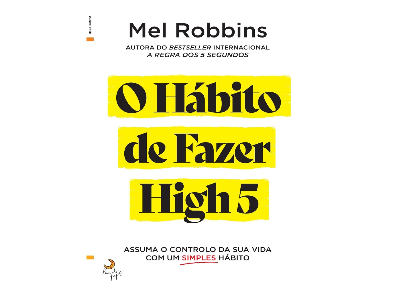 LIVRO O HÁBITO DE FAZER HIGH 5 :DE MEL ROBBINS