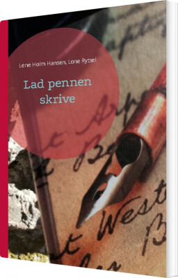 Lad Pennen Skrive - Lone Rytsel - Bog