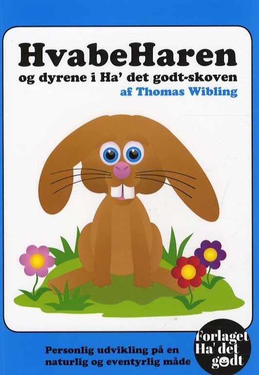 Hvabeharen Og Dyrene I Ha' Det Godt-Skoven - Thomas Wibling - Bog