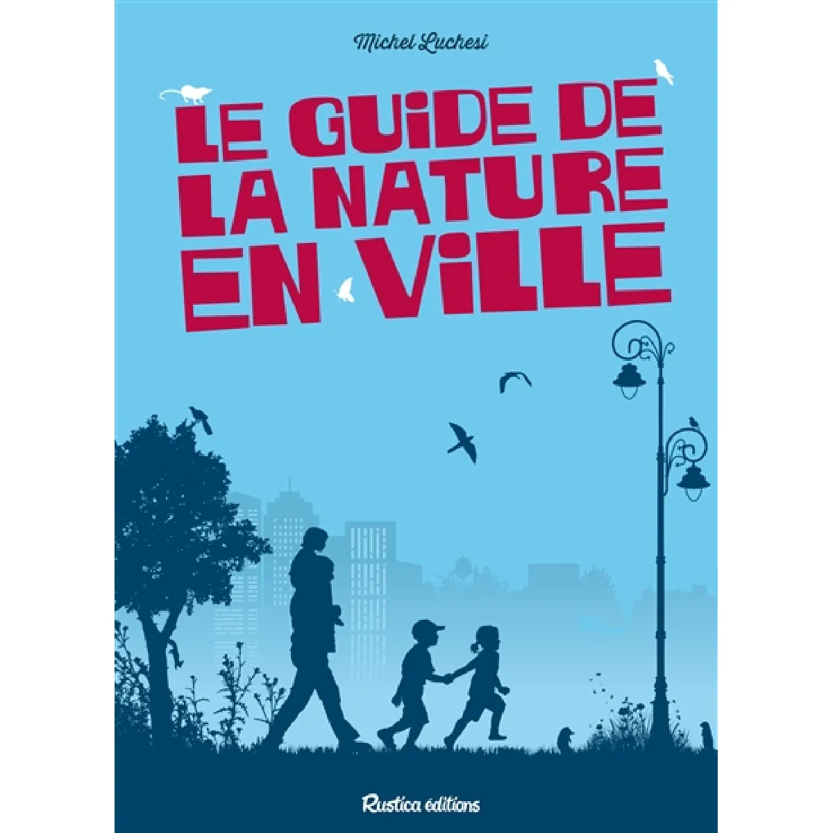 Le guide de la nature en ville · Occasion