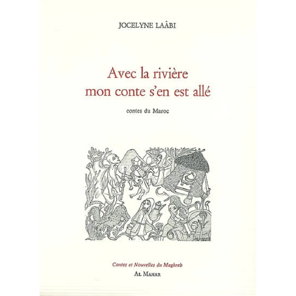 Avec la rivière mon conte s'en est allé : contes du Maroc · Occasion