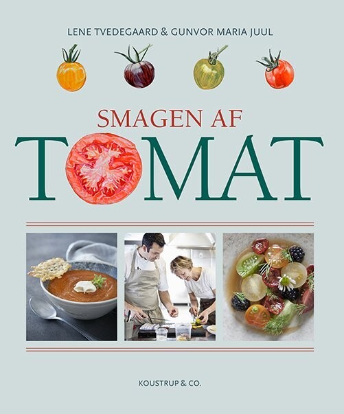 Smagen Af Tomat - Lene Tvedegaard - Bog