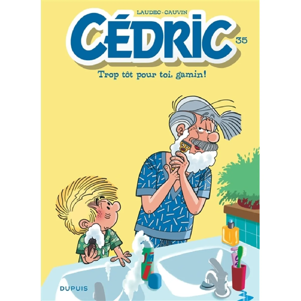Cédric. Vol. 35. Trop tôt pour toi, gamin !