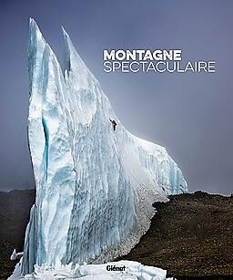 GLENAT - MONTAGNE SPECTACULAIRE