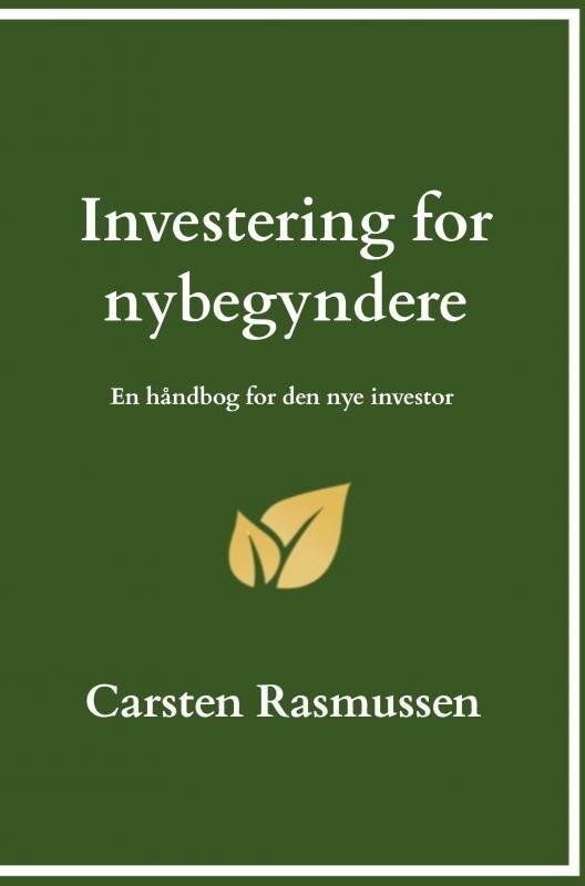 Investering For Nybegyndere - Carsten Rasmussen - Bog