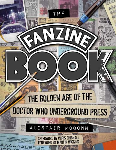 The Fanzine Book: The Golden Age of the Doctor Who Underground Press (Hardback)