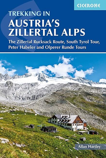 CICERONE - TREKKING IN AUSTRIA'S ZILLERTAL ALPS