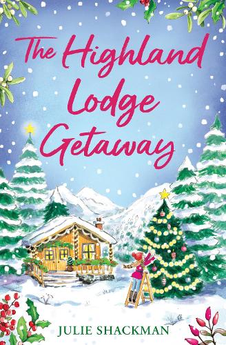 The Highland Lodge Getaway - Scottish Escapes Book 5 (Paperback)