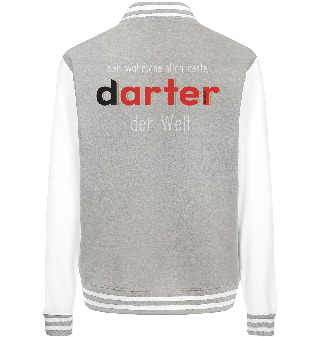 DartSturm - Der wahrscheinlich beste darter der Welt Weiß - College Jacket
