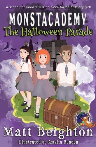 The Halloween Parade: A (Dyslexia Adapted) Monstacademy Mystery - Monstacademy Dyslexia Adapted 1 (Paperback)