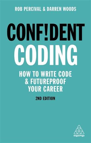 Confident Coding: How to Write Code and Futureproof Your Career - Confident Series (Paperback)