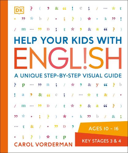 Help Your Kids with English, Ages 10-16 (Key Stages 3-4): A Unique Step-by-Step Visual Guide, Revision and Reference - DK Help Your Kids With (Paperback)