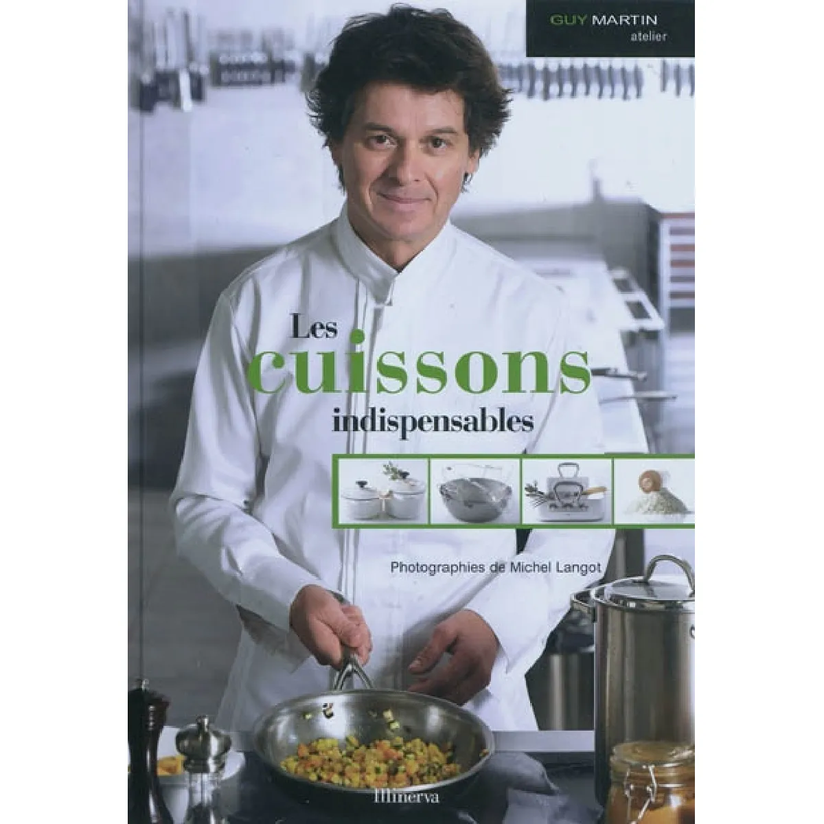 Guy Martin atelier. Vol. 2. Les cuissons indispensables · Occasion