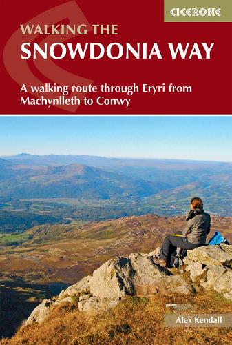 The Snowdonia Way: A walking route through Eryri from Machynlleth to Conwy (Paperback)