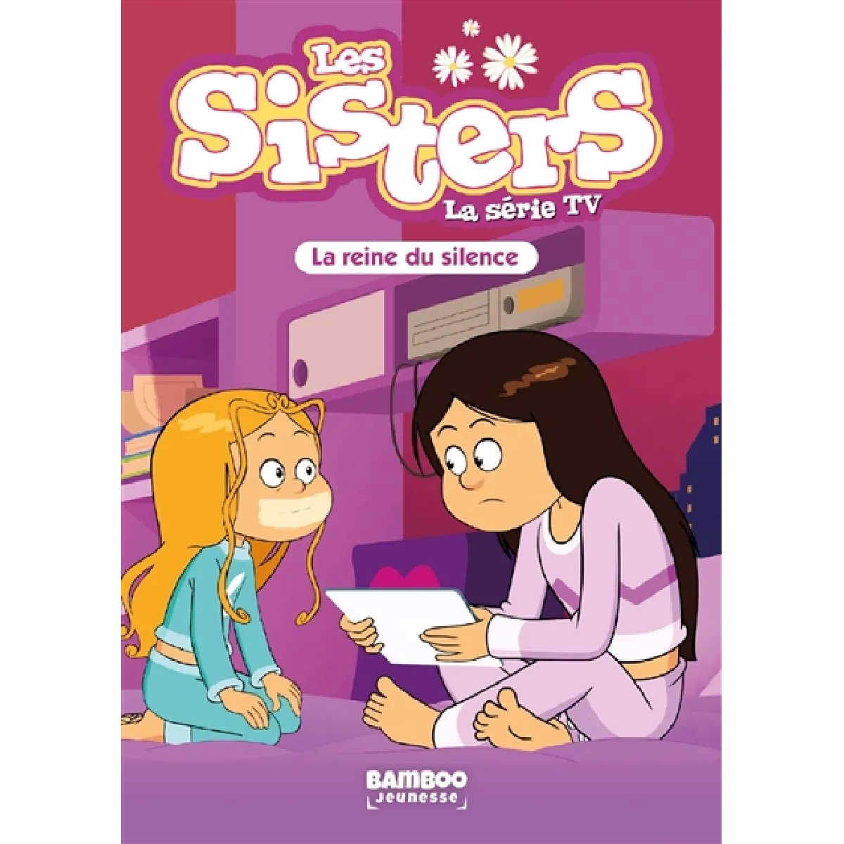 Les sisters : la série TV. Vol. 82. La reine du silence