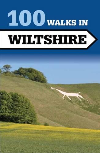 100 Walks in Wiltshire - 100 Walks (Paperback)