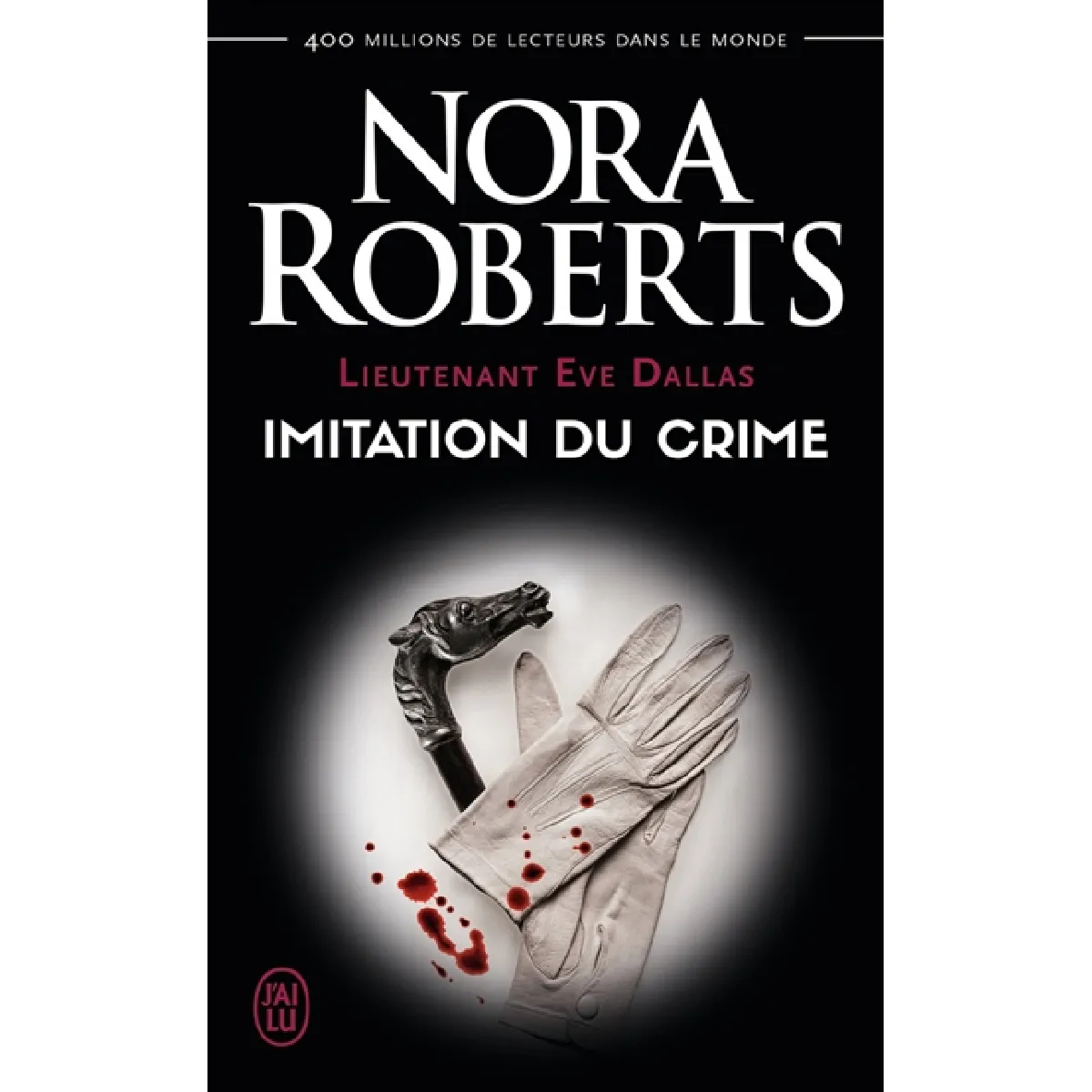 Lieutenant Eve Dallas. Vol. 17. Imitation du crime · Occasion