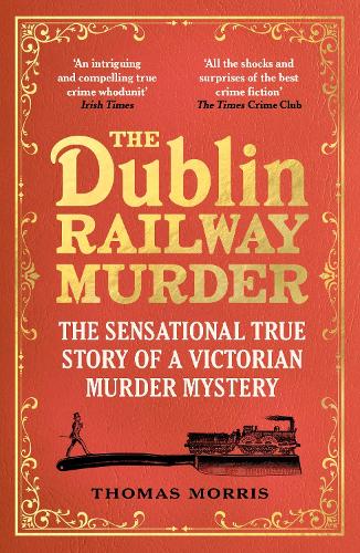 The Dublin Railway Murder (Paperback)