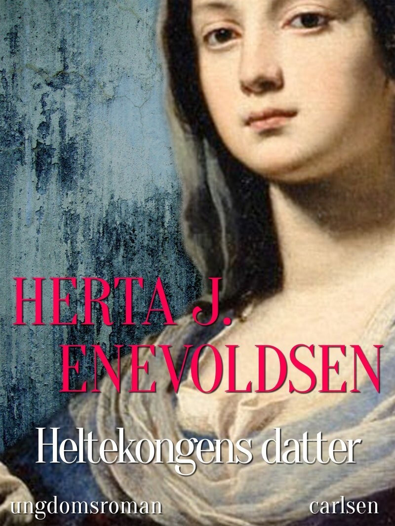 Heltekongens Datter - Herta J. Enevoldsen - Bog