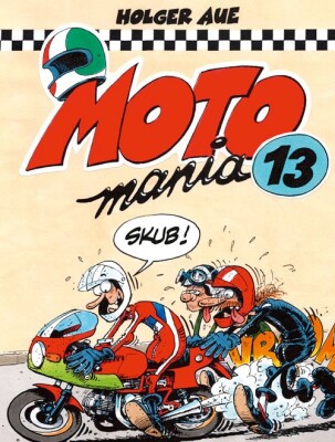 Motomania 13 - Holger Aue - Tegneserie