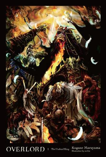 Overlord, Vol. 1 (Light Novel) (Hardback)