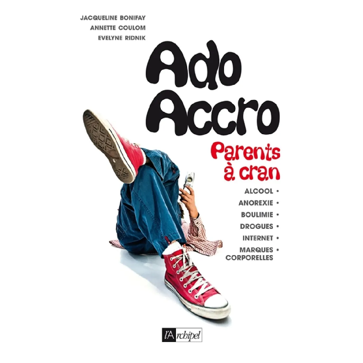 Ado accro, parents à cran : psychanalyse des addictions · Occasion