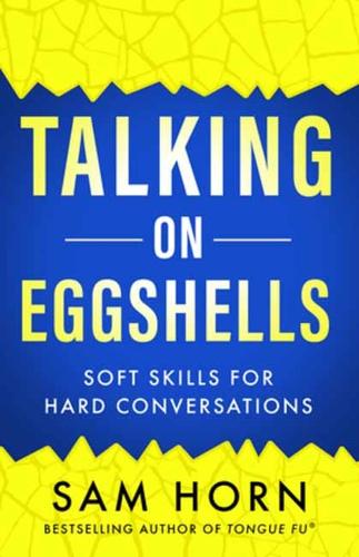 Talking on Eggshells: Soft Skills for Hard Conversations (Paperback)