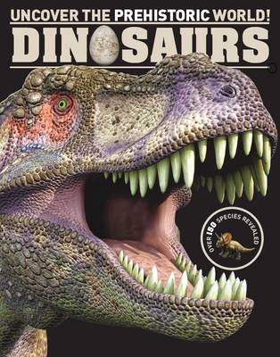 Dinosaurs Encyclopedia: Uncover the Prehistoric World (Hardback)