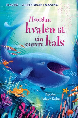 Allerførste Læsning: Hvordan Hvalen Fik Sin Snævre Hals - Anna Milbourne - Bog