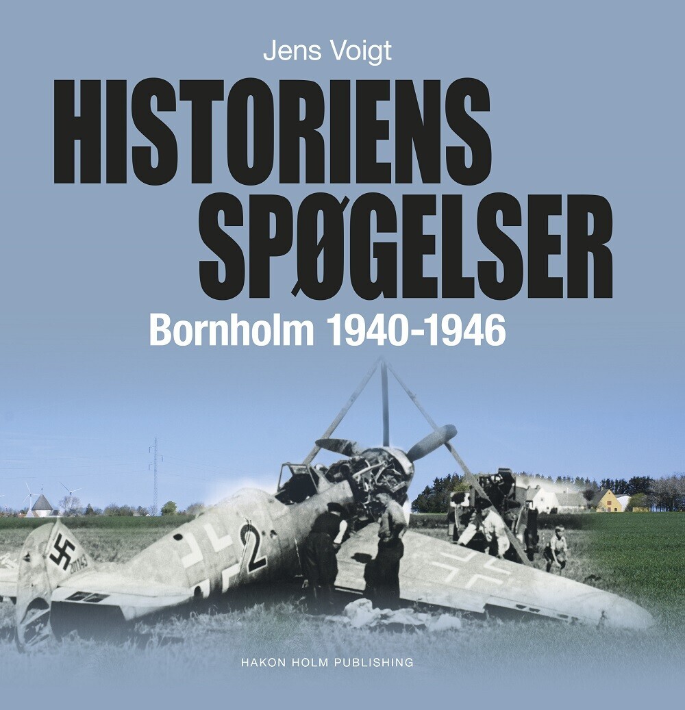 Historiens Spøgelser - Bornholm 1940-1946 - Jens Voigt - Bog