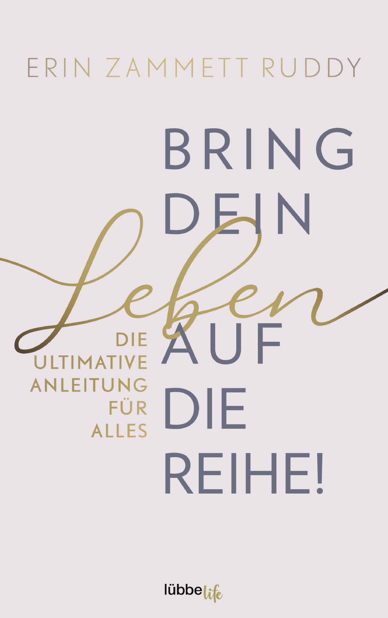 Buch 'Bring dein Leben auf die Reihe!', Die ultimative Anleitung für alles günstig bestellen