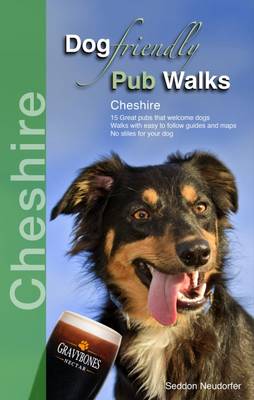Dog Friendly Pub Walks: Cheshire - Countryside Dog Walks (Paperback)