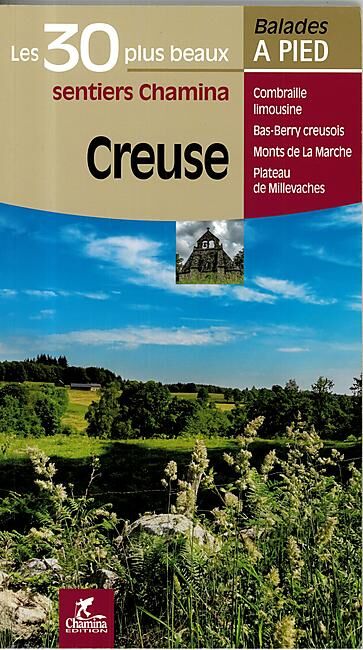 CHAMINA - LES 30 PLUS BEAUX SENTIERS CREUSE