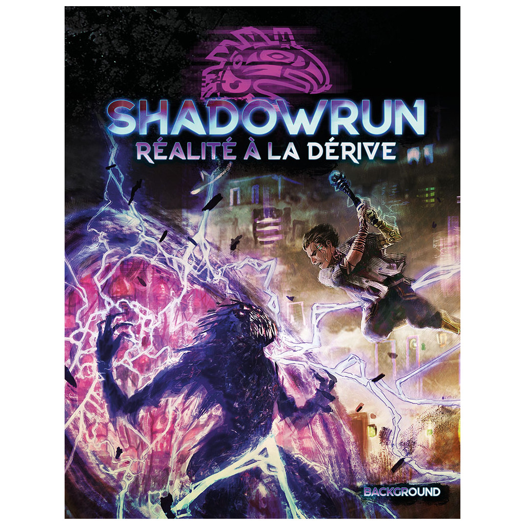 Shadowrun 6 - Réalité à la dérive