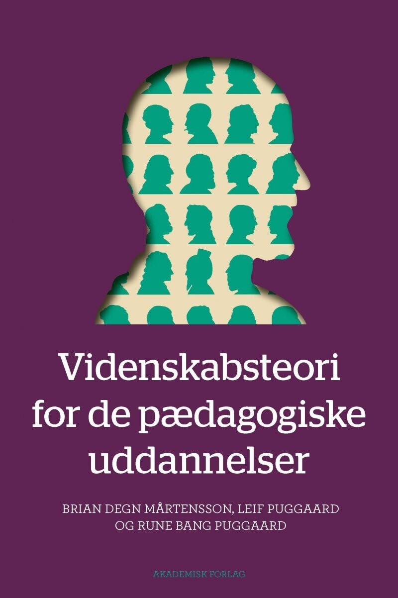 Videnskabsteori For De Pædagogiske Uddannelser - Leif Puggaard - Bog