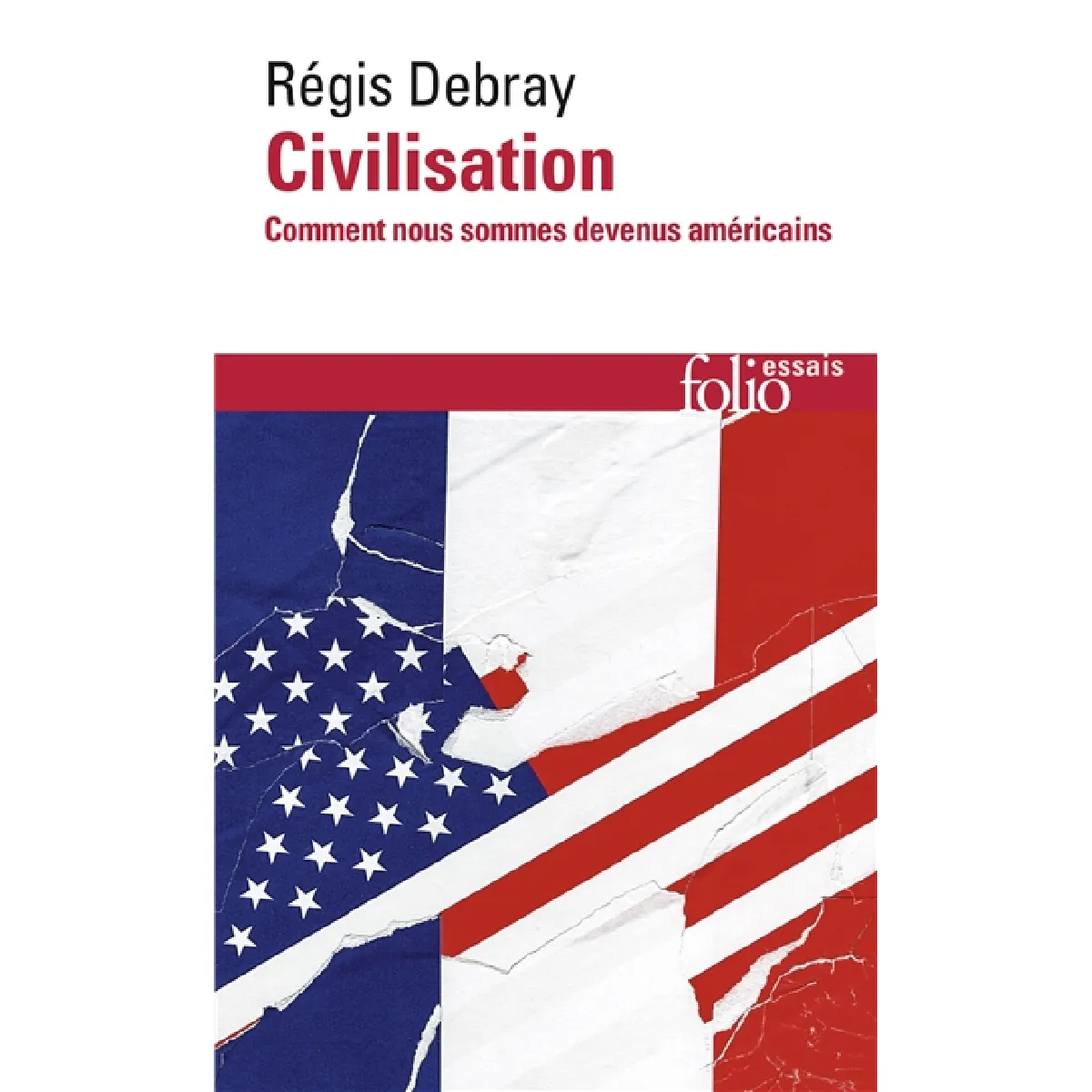 Civilisation : comment nous sommes devenus américains · Occasion