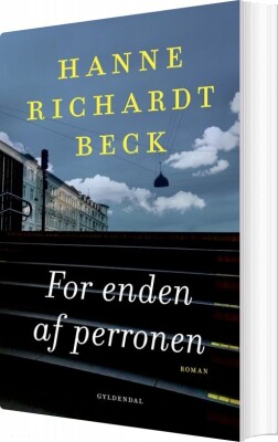 For Enden Af Perronen - Hanne Richardt Beck - Bog
